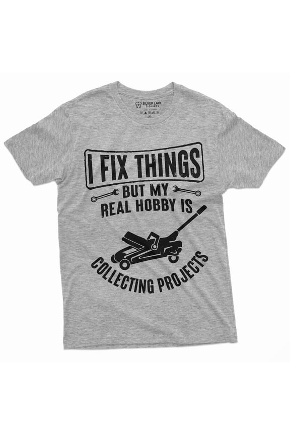 Men'S Mechanic Funny Tee Shirt I Fix Things Collecting Objects Humor Tee For Him (Small Grey)