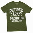 thumbnail image 1 of Men'S Retirement 2022 Not My Problem Anymore Funny Retiree Shirt (X-Large Military Green), 1 of 6