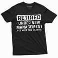thumbnail image 1 of Men'S Retirement Funny Shirt Retired Under New Management See Wife Gifts Dad Grandpa Tee (5X-Large Black), 1 of 5