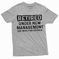 thumbnail image 1 of Men'S Retirement Funny Shirt Retired Under New Management See Wife Gifts Dad Grandpa Tee (Large Grey), 1 of 6
