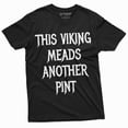 thumbnail image 1 of Men'S Viking Drinking Tee Shirt Meads Another Pint Vikings Tee Shirt Norse Nordic Tee (4X-Large Black), 1 of 5