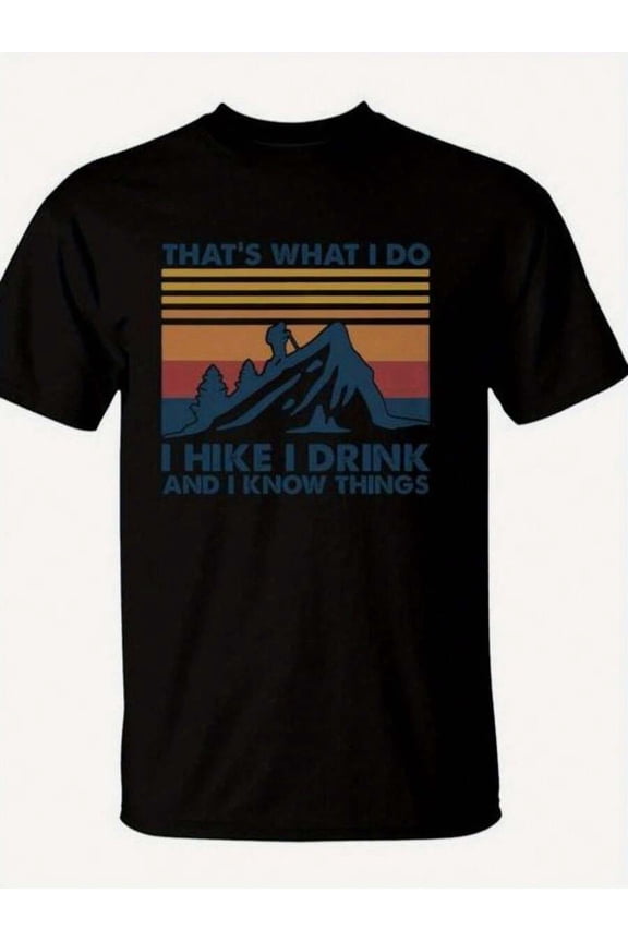 Men'S Vintage That'S What I Do I Hike I Drink And I Know Things Graphic T-Shirt - Casual Outdoor Adventure Tee With Mountain & Beer Print, Black Round Neck Shirt For Hiking, Camping & Beer Lovers, Re