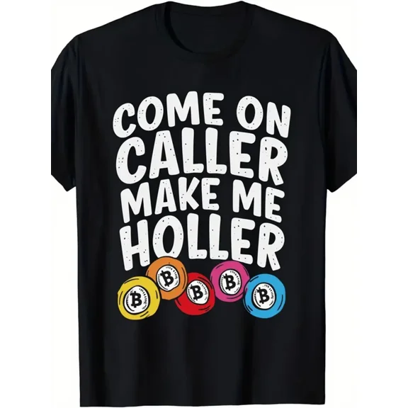 Men'S & Women'S Bingo Caller Graphic T-Shirt - Come On Caller Make Me Holler Bingo Balls Design, Comfort Fit Short Sleeve Round Neck Casual Tee for Bingo Game Night Party