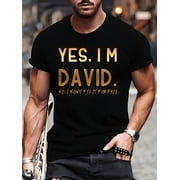 MenS Yes Im David Graphic Tee | Soft Pure, Short Sleeve, Crew Neck, Machine Washable, Humorous Print, Stylish Casualwear for All Seasons