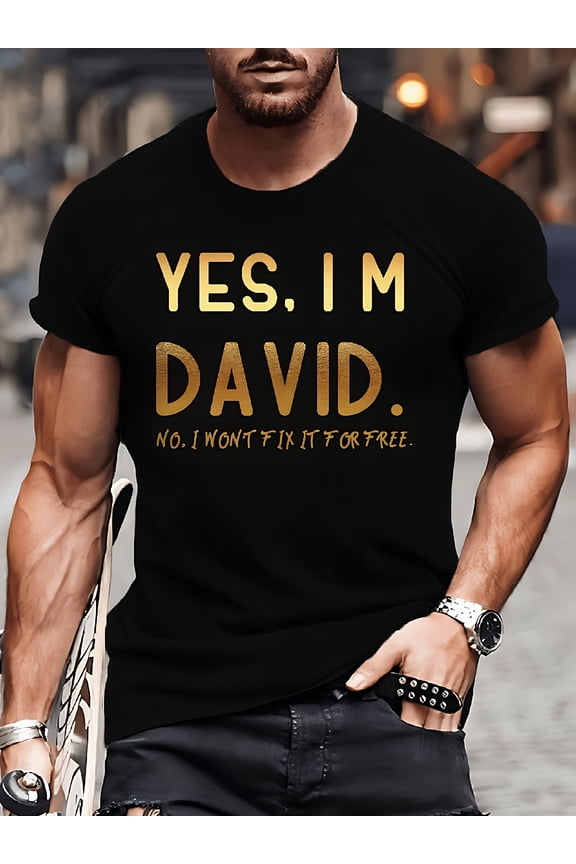 Men'S Yes I'm David Graphic Tee | Soft Pure, Short Sleeve, Crew Neck, Machine Washable, Humorous Print, Stylish Casualwear for All Seasons