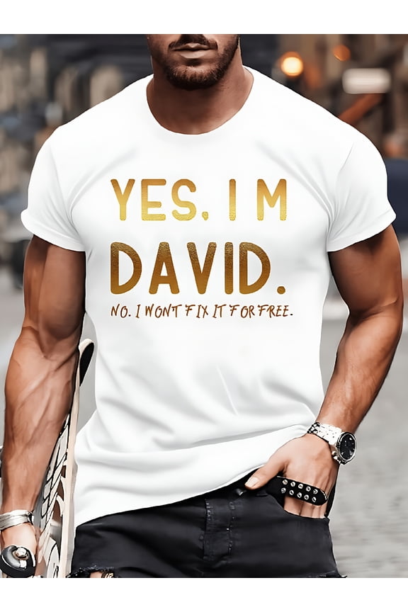 Men'S Yes I'm David Graphic Tee | Soft Pure, Short Sleeve, Crew Neck, Machine Washable, Humorous Print, Stylish Casualwear for All Seasons