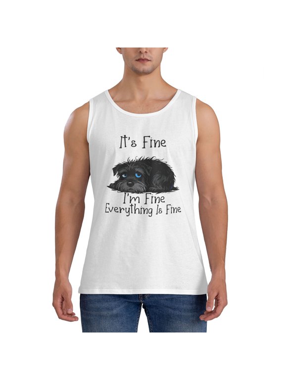 Men Sports Casual Cotton Tank Top, It’s Fine I’m Fine Everything Is Fine Moody Schnauzer Dog Sleeveless Shirt