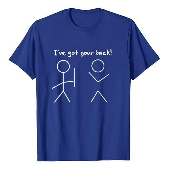 Men T Shirts I'Ve Got Your Back T Shirt Funny Bro Friend Tee Streetwear EssentialsUnisex Shirts Men Blue S