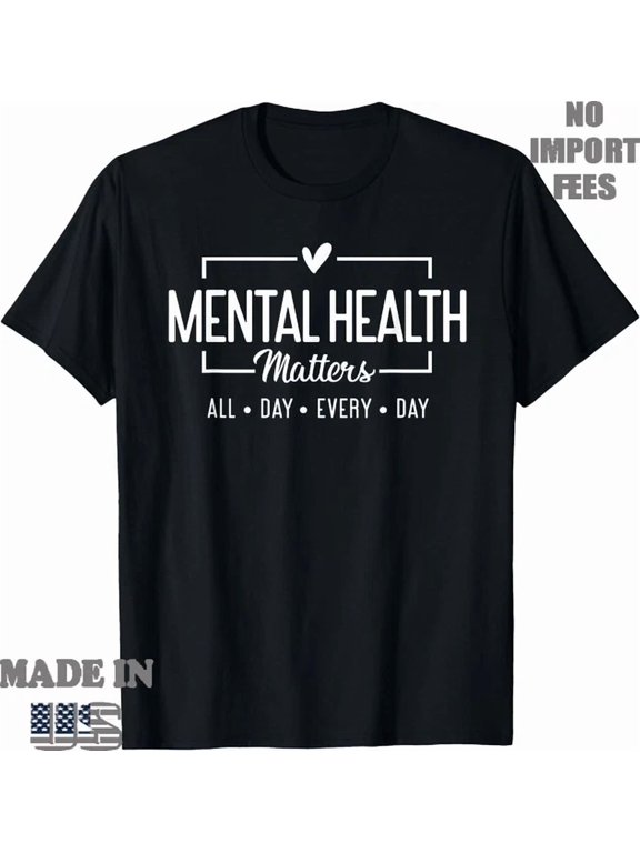 Men.Tal Health Matters All Day Every Day Inspirational T-Shirt, Unisex T-Shirt