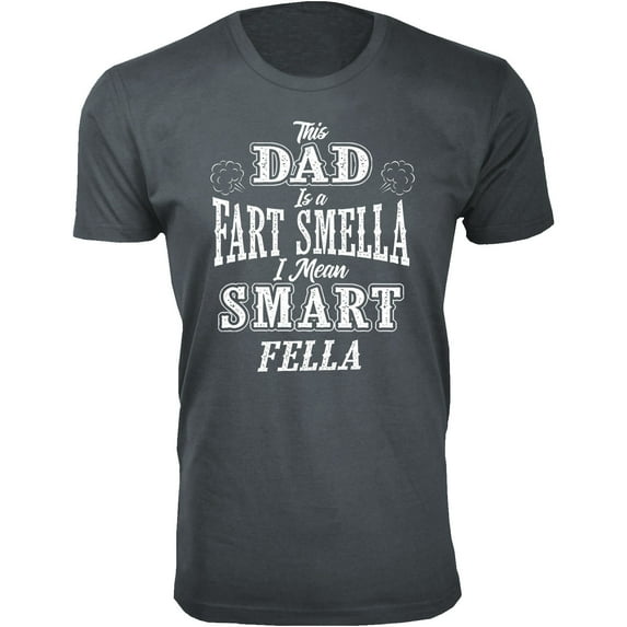 Men This DAD is a Fart Smella I Mean Smart Fella T-Shirt