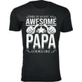 thumbnail image 1 of Men This is What an Awesome PAPA Looks Like T-Shirt, 1 of 2