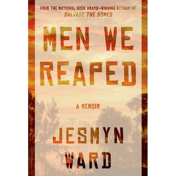 Men We Reaped : A Memoir (Edition 1) (Hardcover)