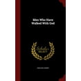 thumbnail image 1 of Men Who Have Walked With God (Hardcover), 1 of 1