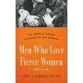 thumbnail image 1 of Pre-Owned Men Who Love Fierce Women: The Power of Servant Leadership in Your Marriage (Paperback) 0802414656 9780802414656, 1 of 1