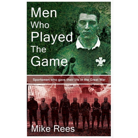 Men Who Played the Game : Sportsmen Who Gave Their Life in the Great ...