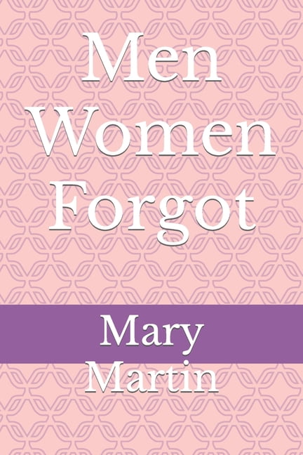 Men Women Forgot, (Paperback)