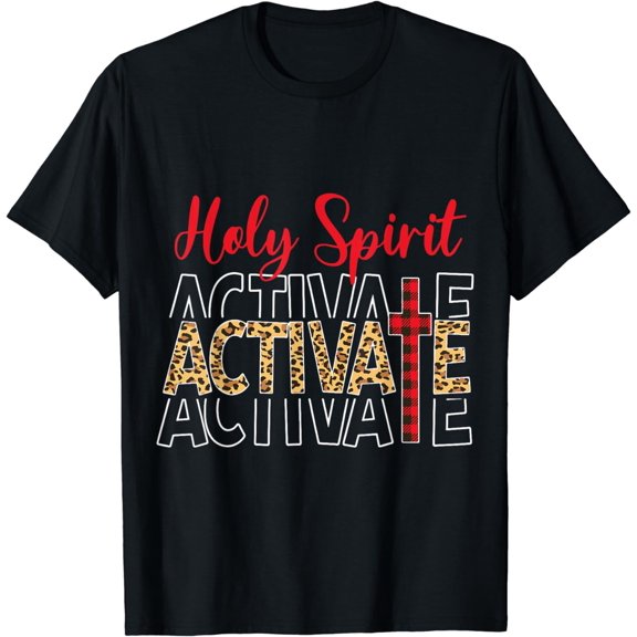 Men Women T-Shirt Jesus Christians Holy Spirit Activate Religious