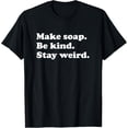 thumbnail image 1 of Men Women Teens Boys or Girls Funny Soap or Soap Maker T-Shirt men and women can wear, black, white, gifts, 1 of 4