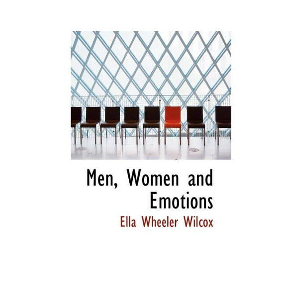 Men, Women and Emotions Paperback 0559491638 9780559491634 Ella Wheeler Wilcox
