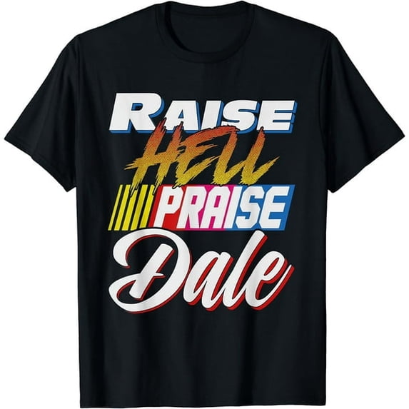 Men Womens Raise Hell Praise Dale Retro Vintage T-Shirt Graphics Casual Short-sleeved Top Shirts Black Tee