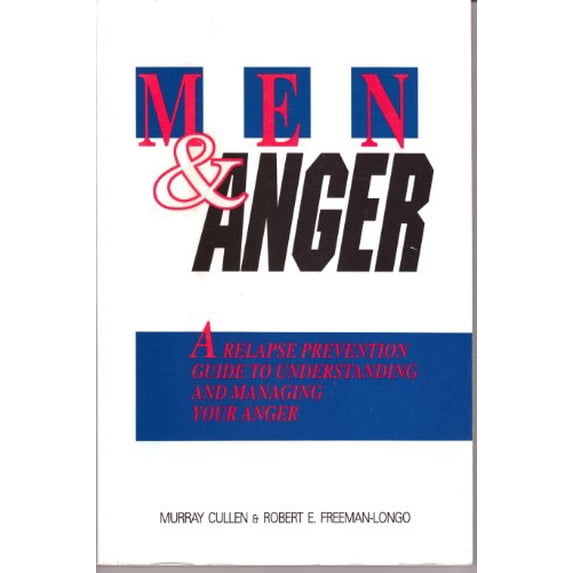 Pre-Owned Men & Anger: A Relapse Prevention Guide to Understanding and Managing Your Anger Hardcover