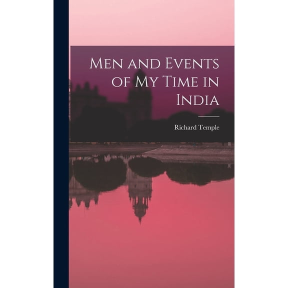 Men and Events of My Time in India, (Hardcover)