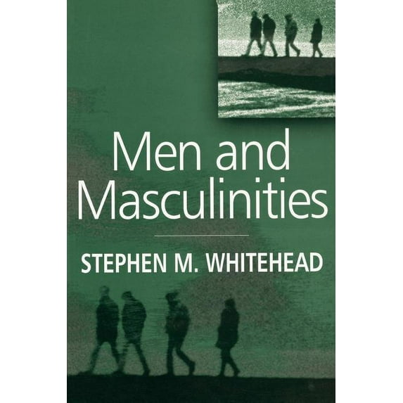 Men and Masculinities: Key Themes and New Directions, (Paperback)