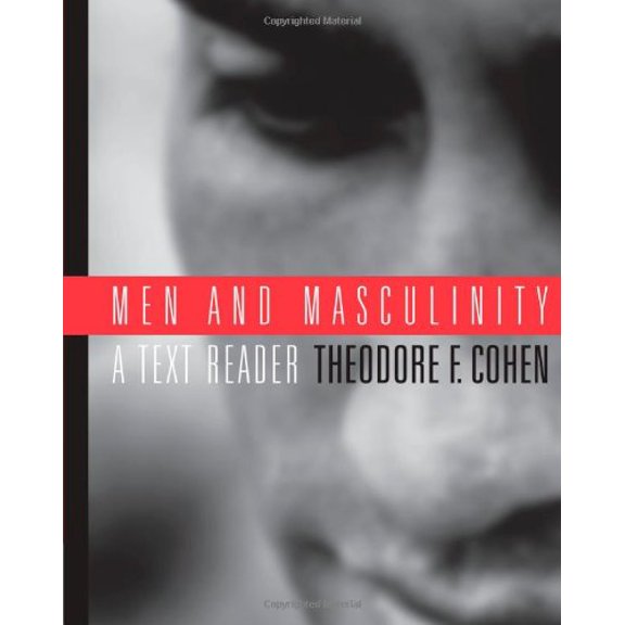 Pre-Owned Men and Masculinity: A Text-Reader (Paperback) by Theodore F Cohen