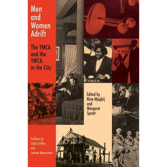 Men and Women Adrift: The YMCA and the YWCA in the City, (Hardcover)