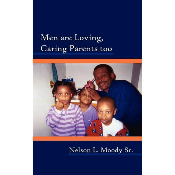 Men are Loving, Caring Parents too
