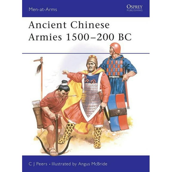 Men-at-Arms: Ancient Chinese Armies 1500–200 BC (Series #218) (Paperback)