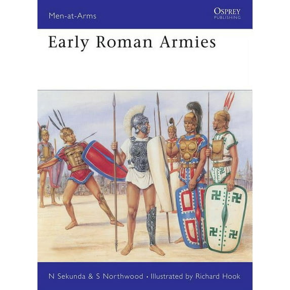 Men-at-Arms: Early Roman Armies (Paperback)