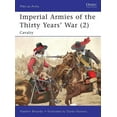 thumbnail image 1 of Men-at-Arms: Imperial Armies of the Thirty Years’ War (2) : Cavalry (Series #462) (Paperback), 1 of 1