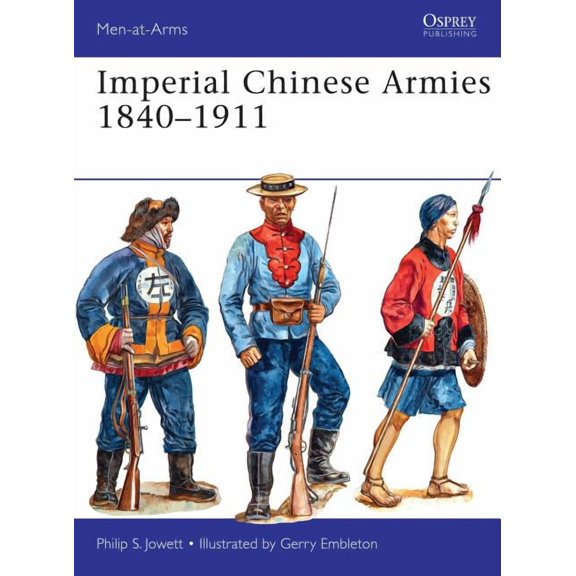 Men-at-Arms: Imperial Chinese Armies 18401911 (Series #505) (Paperback)