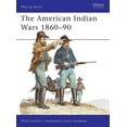 thumbnail image 1 of Men-at-Arms: The American Indian Wars 1860–90 (Paperback), 1 of 1