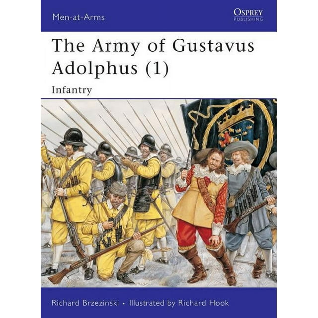 MenatArms The Army of Gustavus Adolphus (1) Infantry (Series 235