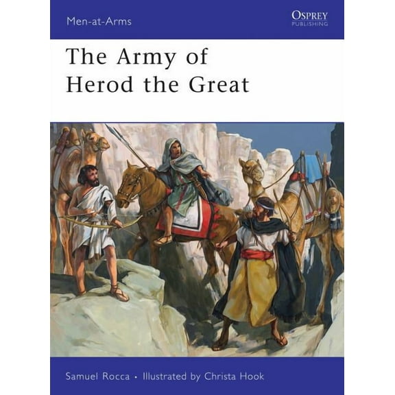 Men-at-Arms: The Army of Herod the Great (Paperback)