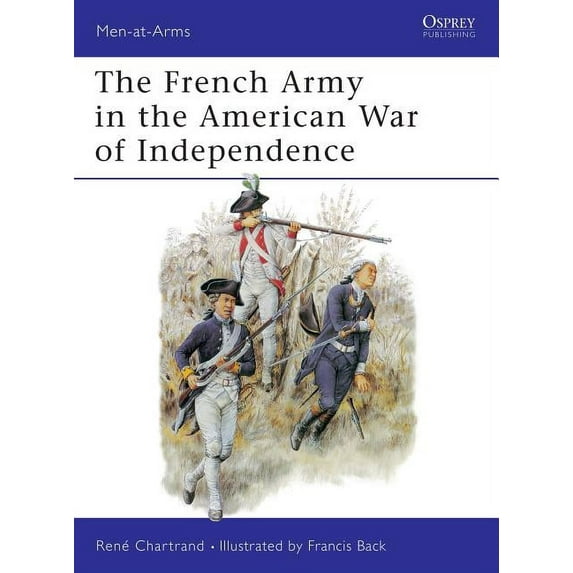 Men-at-Arms: The French Army in the American War of Independence (Paperback)