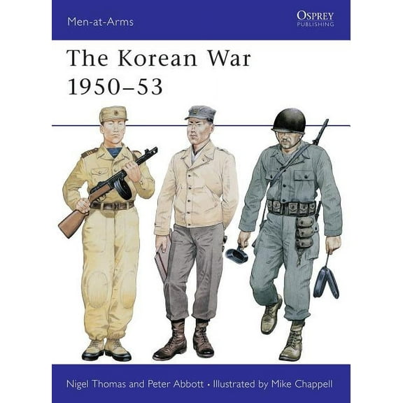 Men-at-Arms: The Korean War 1950–53 (Series #174) (Paperback)