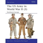 Men-at-Arms: The US Army in World War II (3) : Northwest Europe (Paperback)