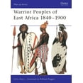 thumbnail image 1 of Men-at-Arms: Warrior Peoples of East Africa 1840–1900 (Series #411) (Paperback), 1 of 1