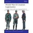 thumbnail image 1 of Men-at-Arms: World War II Croatian Legionaries : Croatian Troops under Axis Command 1941–45 (Paperback), 1 of 1