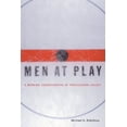 thumbnail image 1 of Men at Play: A Working Understanding of Professional Hockey, (Paperback), 1 of 1