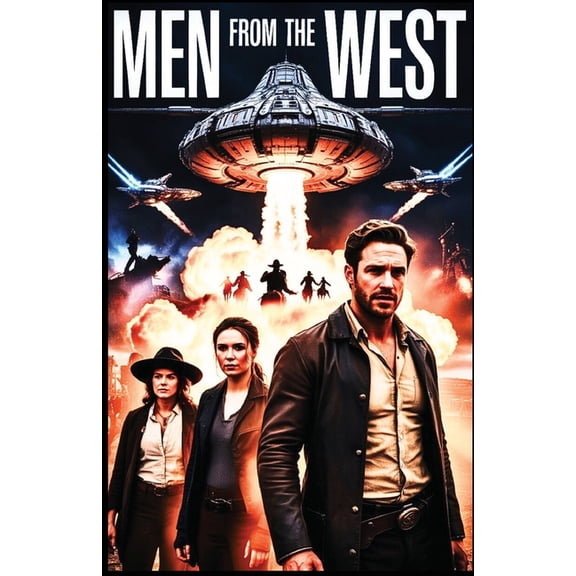 Men from The West: Battle For Humanity The Black Sky War, (Paperback)