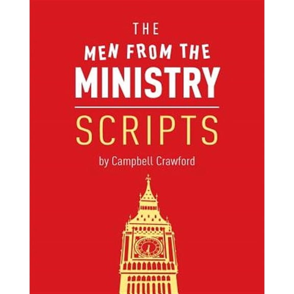 The Men From The Ministry Scripts (Paperback) by Campbell Crawford