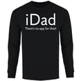 thumbnail image 1 of Men iDad There's No App for That Long Sleeve Shirt, 1 of 2