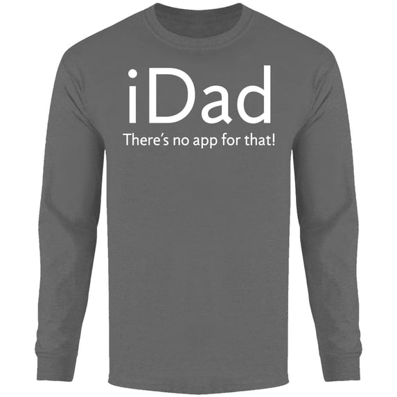 Men iDad There's No App for That Long Sleeve Shirt