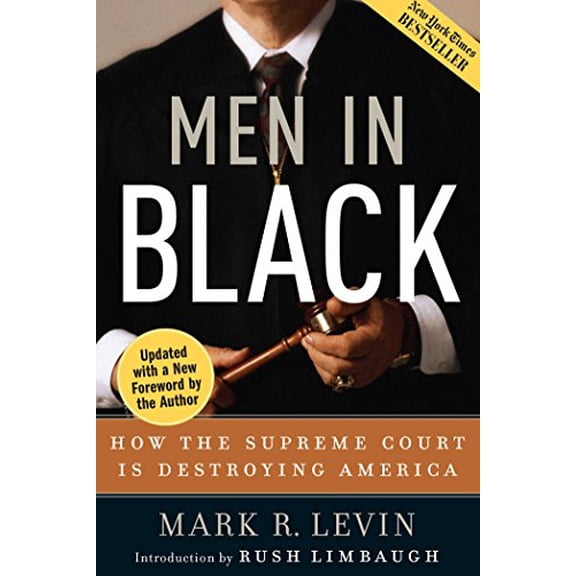 Pre-Owned Men in Black: How the Supreme Court Is Destroying America (Paperback) 1596980095 9781596980099
