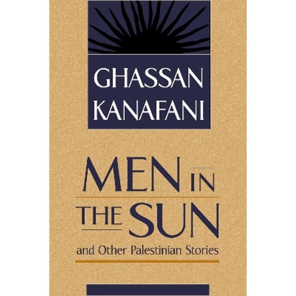 Pre-Owned Men in the Sun and Other Palestinian Stories Paperback