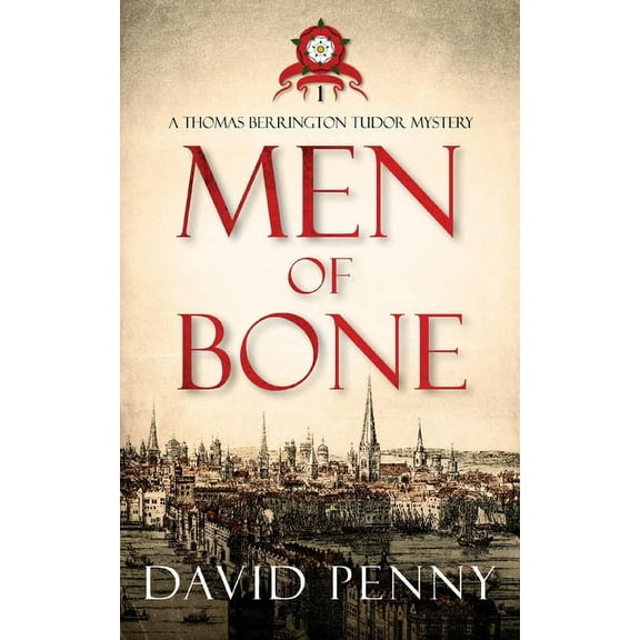 Thomas Berrington Tudor Mystery Men of Bone, Book 1, (Paperback)